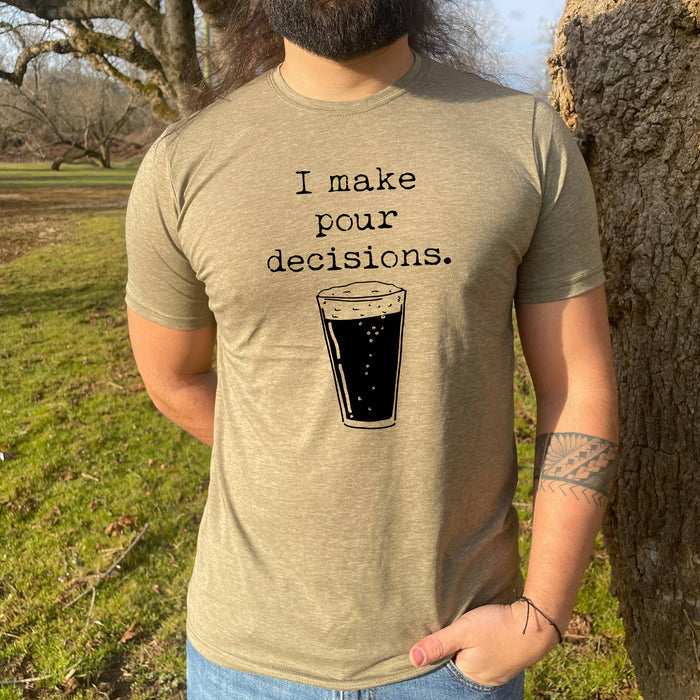 I Make Pour Decisions Men's Tee