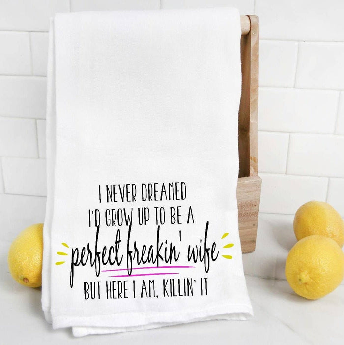 I Never Dreamed Tea Towel
