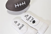 Do Not Disturb The Game is On! - Football Baby Socks