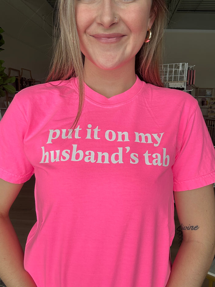On My Husband's Tab T-Shirt in Neon Pink