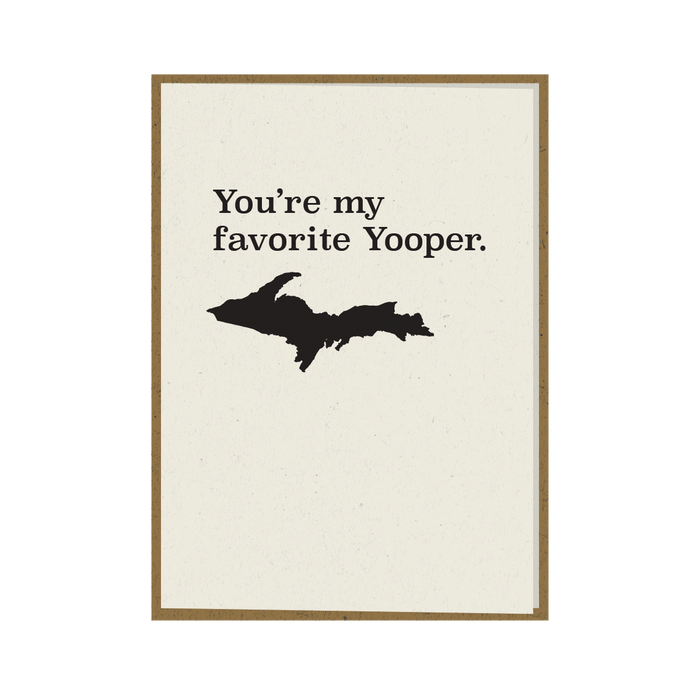 You're my favorite Yooper Greeting Card