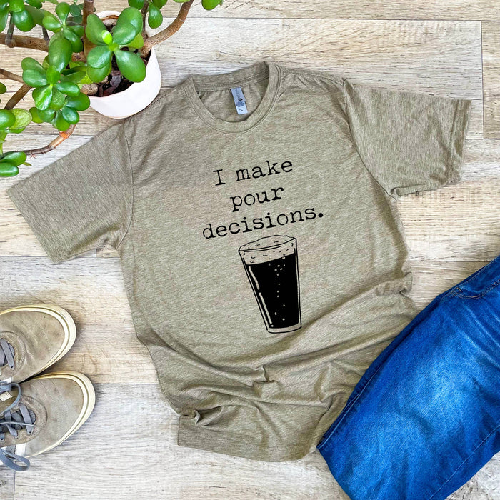 I Make Pour Decisions Men's Tee