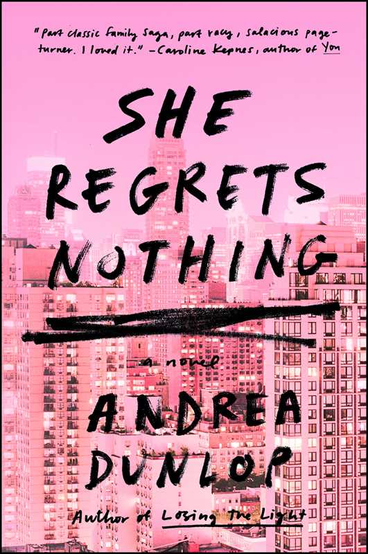 She Regrets Nothing by Andrea Dunlop: Paperback; 400 pages / English