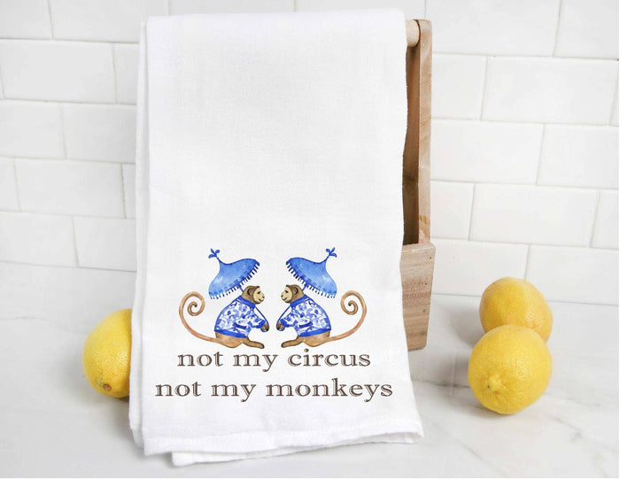 Not My Circus Not My Monkeys Tea Towel