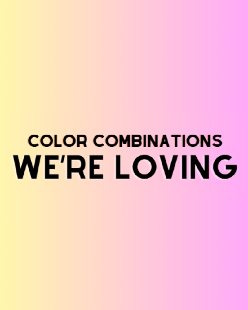 The Color Combinations Taking Over Right Now!✨
