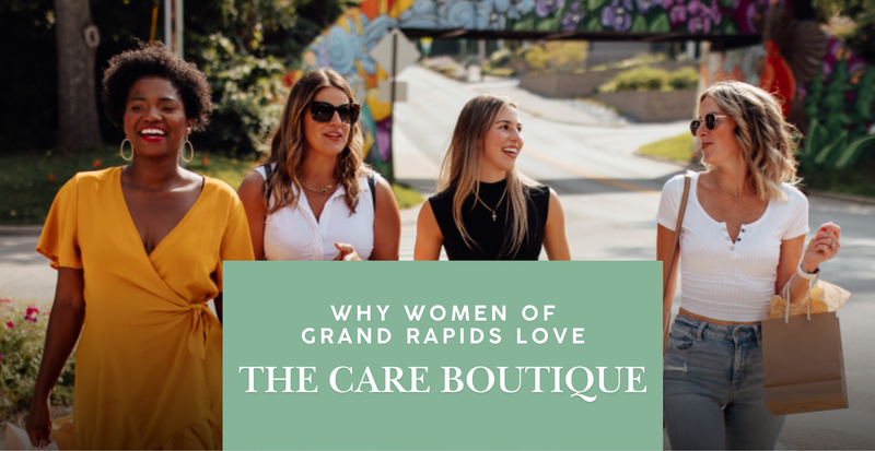 Why the Women of Grand Rapids Love Shopping at The Care Boutique 🛍️
