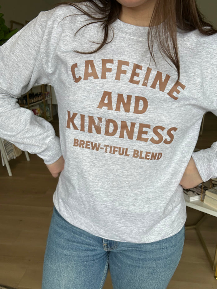 Caffeine And Kindness Sweatshirt in Ash Grey