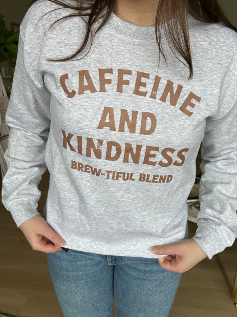 Caffeine And Kindness Sweatshirt in Ash Grey