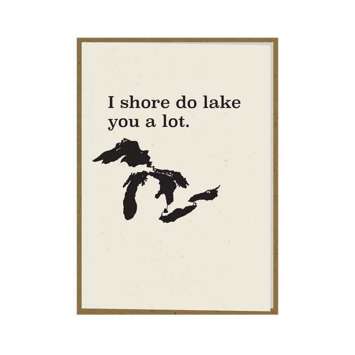 I Shore Do Lake You a Lot Greeting Card