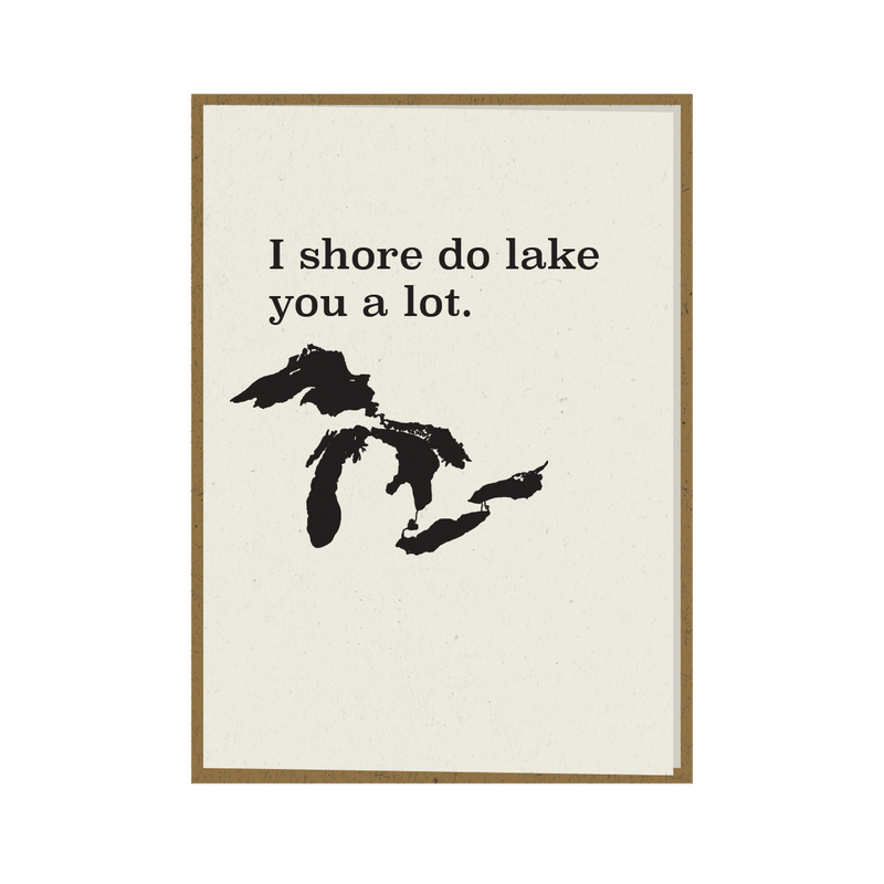 I Shore Do Lake You a Lot Greeting Card