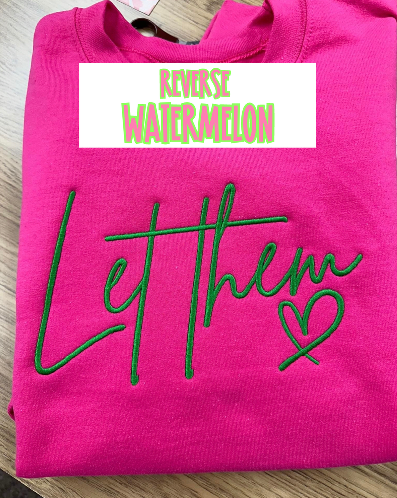 Let Them Crewneck in Reverse Watermelon
