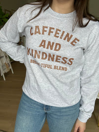 Caffeine And Kindness Sweatshirt in Ash Grey