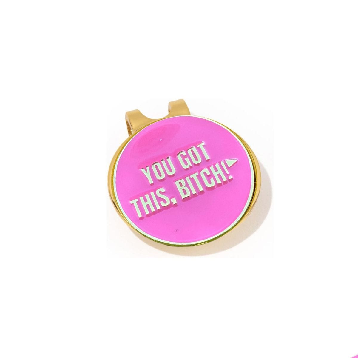 You Got This, Bitch! Women's Golf Ball Marker with Hat Clip: Gold/Pink