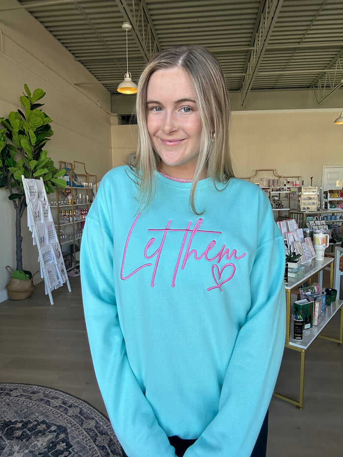 Let Them Crewneck in Turquoise & Hot Pink