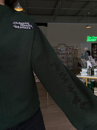 Mental Health Embroidered Crewneck in Forest Green