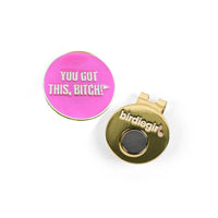 You Got This, Bitch! Women's Golf Ball Marker with Hat Clip: Gold/Pink
