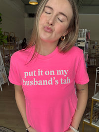 On My Husband's Tab T-Shirt in Neon Pink