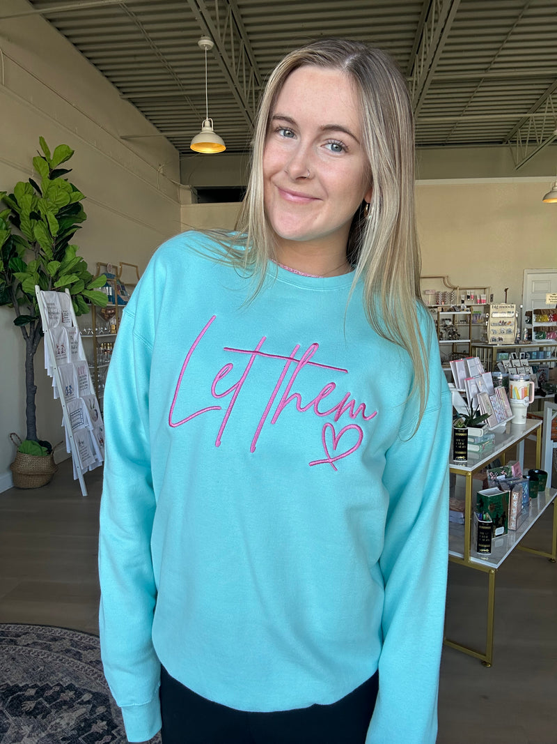 Let Them Crewneck in Turquoise & Hot Pink