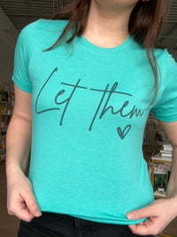 Let Them Graphic Tee in Turquoise
