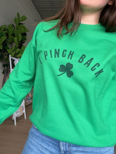 I Pinch Back St. Patrick's Day Crewneck in Green