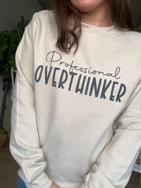 Professional Overthinker Sweatshirt in Sand Color