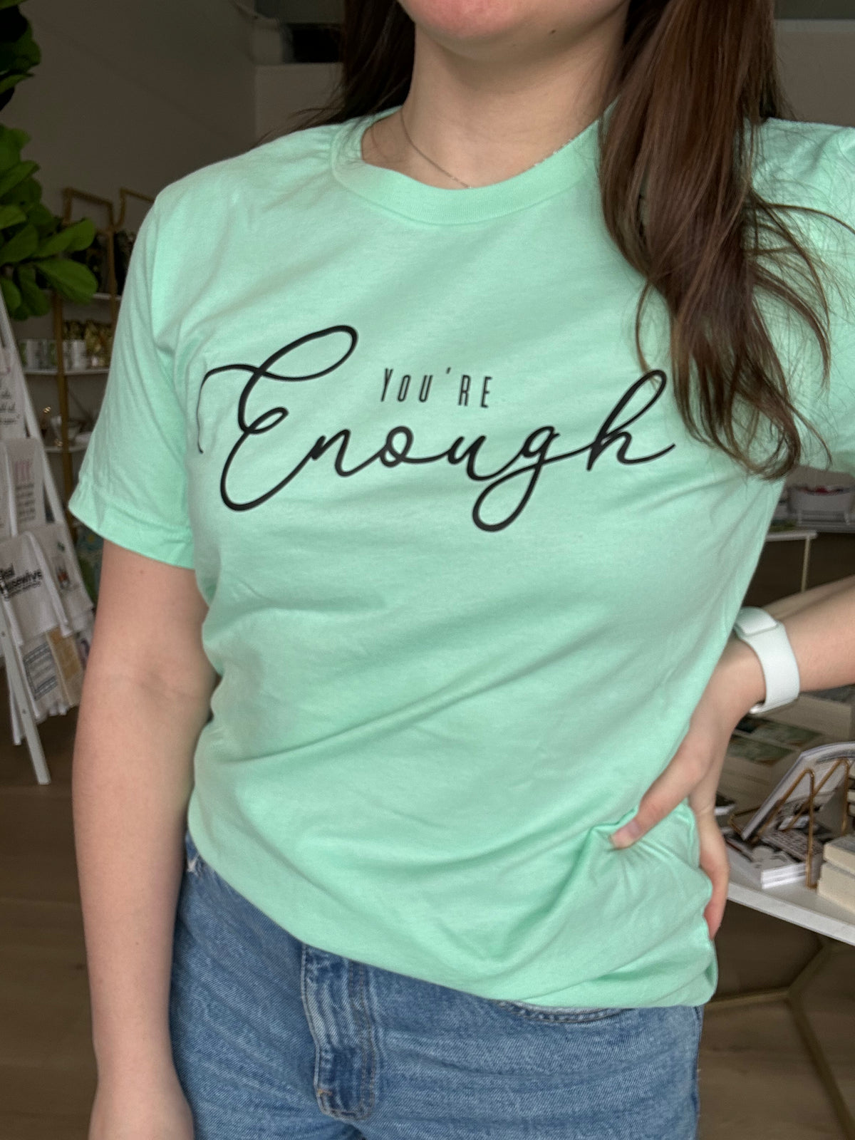 You're Enough Shirt in Mint
