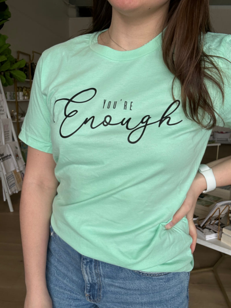You're Enough Shirt in Mint