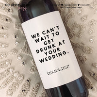 We Can't Wait Wedding Wine Label