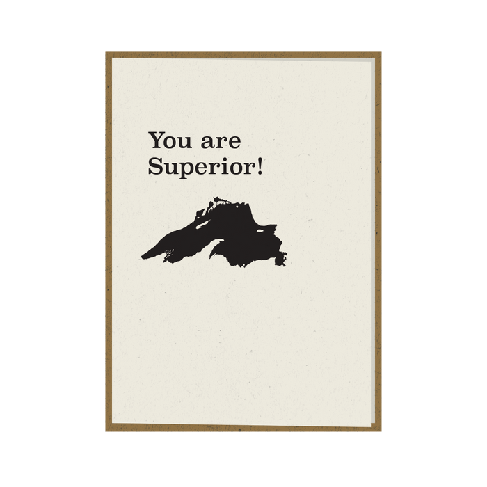 You are Superior Greeting Card