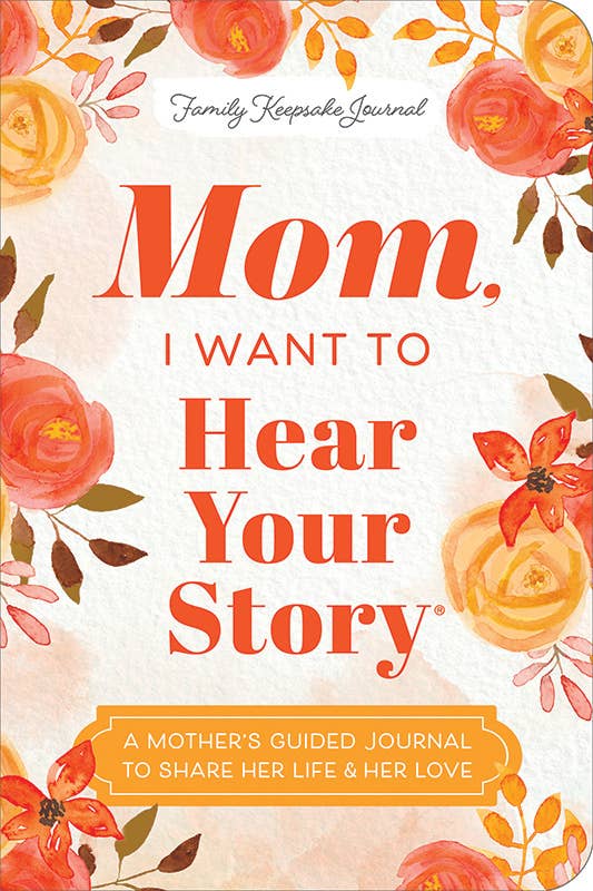 Mom, I Want to Hear Your Story Guided Journal