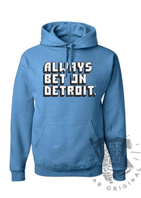 Always Bet On Detroit Hoodie