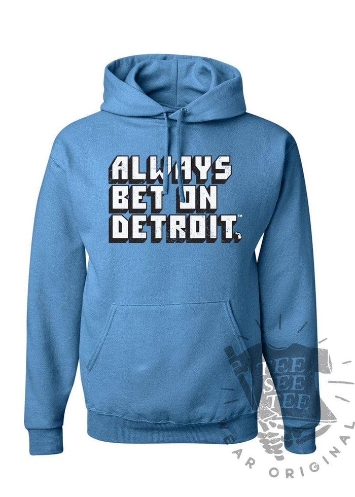 Always Bet On Detroit Hoodie