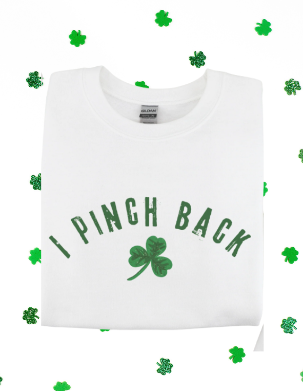 I Pinch Back St. Patrick's Day Crewneck