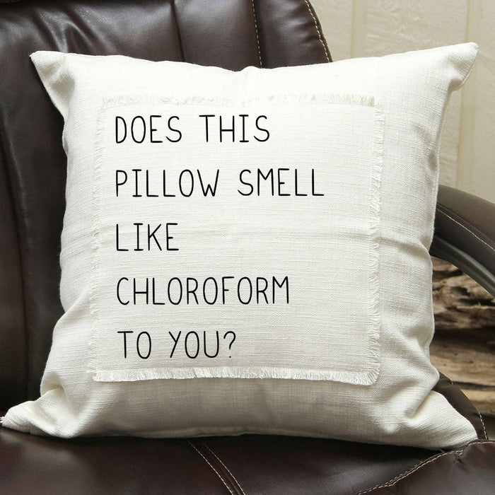 Does This Pillow Smell Like Chloroform Pillow