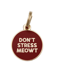 Don't Stress Meowt Pet ID Tag