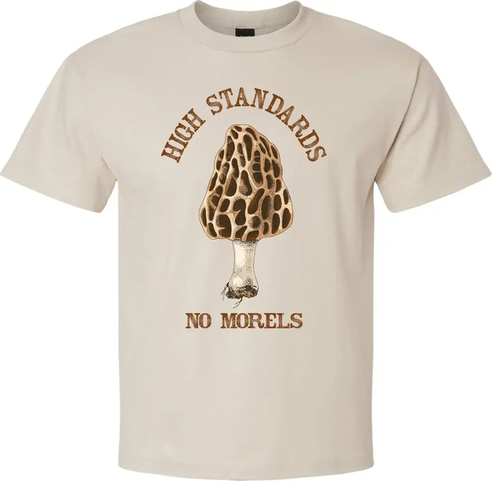 High Standards No Morels T-Shirt